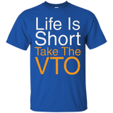 Life Is Short Take The Vto T Shirt_black=