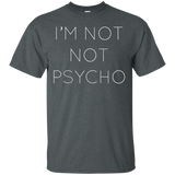 Womens I'm Not Not Psycho Shirt - Funny Women's T-shirt_Black