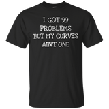 Curves Not My Problem- Best Funny Saying Gift T-shirt_black