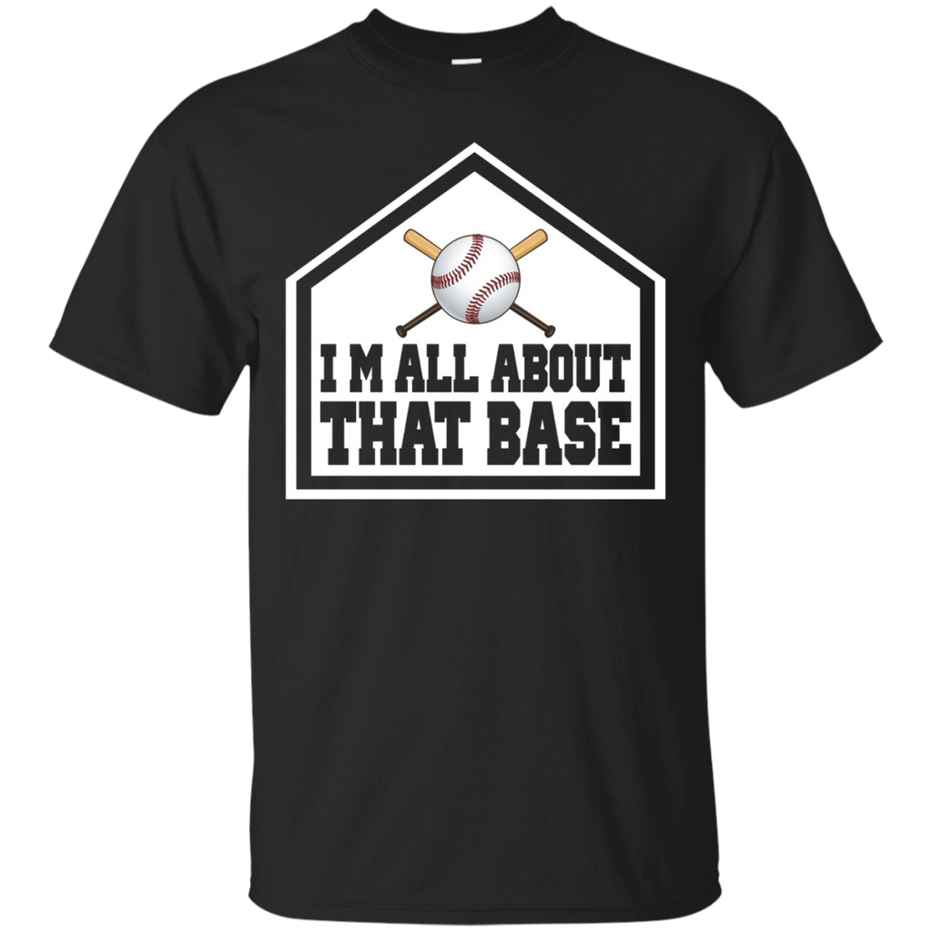I'm All About That Base Funny Baseball Softball T-shirt
