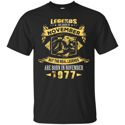 The Real Legends Are Born In November 1977 Birthday T Shirt_black=