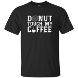 Doughnut Donut Touch My Coffee Black T-shirt Women Men_black=