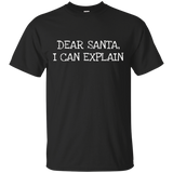 Dear Santa, I Can Explain- Funny Gift T-shirt Men Women_black