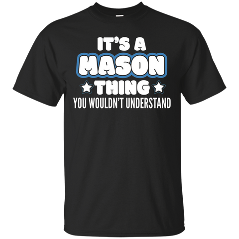 It's A Mason Thing You Wouldn't Understand T-shirt_black=