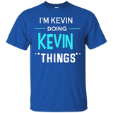 I'm Kevin Doing Kevin Things Funny First Name T-shirt_black=