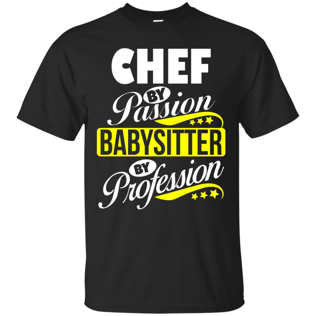 Chef By Passion Babysitter By Profession T Shirt_black