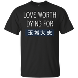 Love Worth Dying For Shirt Funny Japanese T-shirt_black=