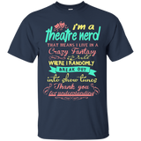 I'm A Theatre Nerd- Theatre Geeks Funny