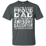 I'm A Proud Dad Of A Freaking Awesome Daughter Shirt