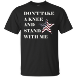 Don't Take A Knee And Stand With Me Flag Shirt_black