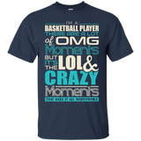 I'm A Basketball Player Crazy Moments Worth It T-shirt_black=