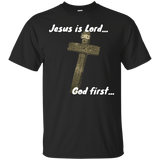 Jesus Is Lord Shirt...god First_black=