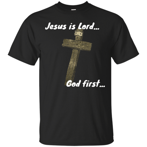 Jesus Is Lord Shirt...god First_black=