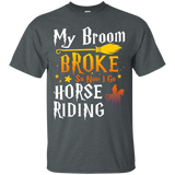 My Broom Broke So Now I Go Horse Riding T-shirt_Black