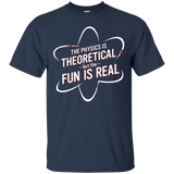 The Physics Is Theoretical But The Fun Is Real Shirt_black=