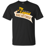 Cool T Shirt For Retired Grandpa. Air Force Retirement Gifts_black