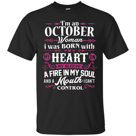 I'm An October Woman T-shirt Birthday Gift Shirt