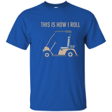 This is How I Roll Golf Cart Funny Golfers T-shirt_Navy