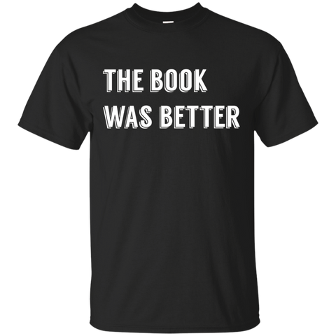 The Book Was Better Nerdy Gift T-Shirt_Black