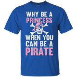 Why Be A Princess When You Can Be A Pirate T-Shirt_Black