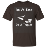 I'm At Ease On A Trapeze Funny T-shirt Tee