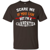 Scare Me If You Can But I'm A Carpenter Halloween T-Shirt_Black