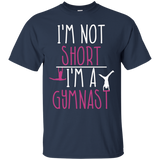 I'm Not Short I'm A Gymnast Funny Sports Gymnastics T Shirt