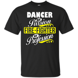 Dancer By Passion Fire-fighter By Profession T Shirt_black