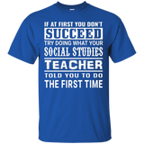 What Your Social Studies Teacher Told You To Do T-shirt_black=