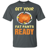 Get Your Fat Pants Ready Turkey Dinner Thanksgiving T-shirt_black