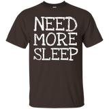 Need More Sleep- Funny Gift T-Shirt Men Women_Black