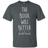 The Book Was Better - Funny Literary T-Shirt Men Women Kids_Black