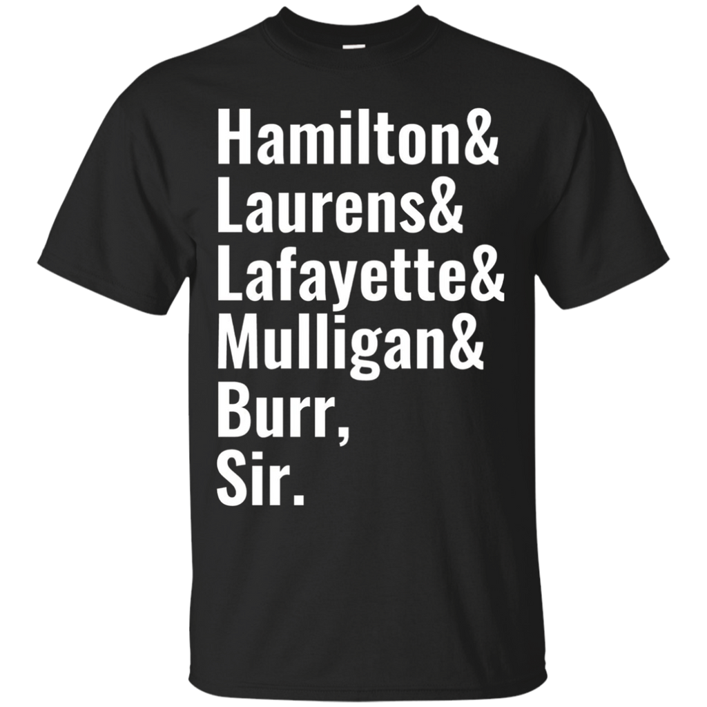 Laurens Lafayette Mulligan Hamilton Burr Shirt