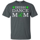 Irish Dance Mom With Soft Shoes - Cute Irish Dance Mom Shirt