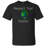 Respect Your Mother Earth Day Funny Environmental T Shirt_Black