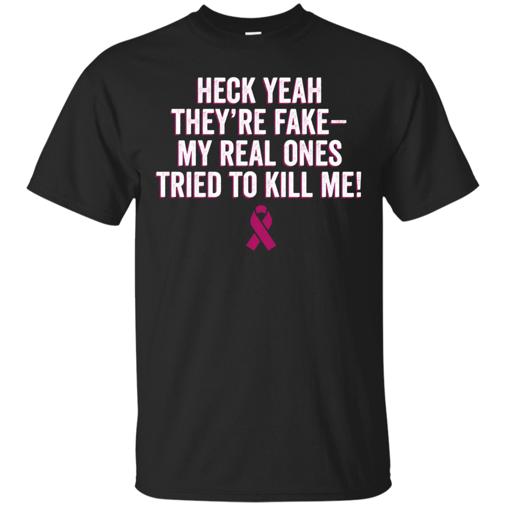 My Real Ones Tried to Kill Me! Pink Breast Cancer Survivor T_Black