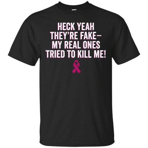 My Real Ones Tried to Kill Me! Pink Breast Cancer Survivor T_Black