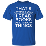 That's What I Do I Read Books And I Know Things t-shirt_Black