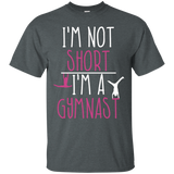 I'm Not Short I'm A Gymnast Funny Sports Gymnastics T Shirt