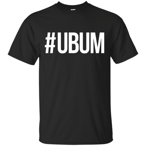 U Bum T Shirt #ubum Funny Saying Sarcastic Novelty Humor_black=