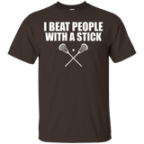 Lacrosse T-shirt - I Beat People With A Stick