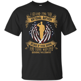 I Stand For The National Anthem Veteran's Day T-shirt_black