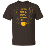 All You Need Is Love & Coffee - Coffee Lovers Quote T-shirt_black=