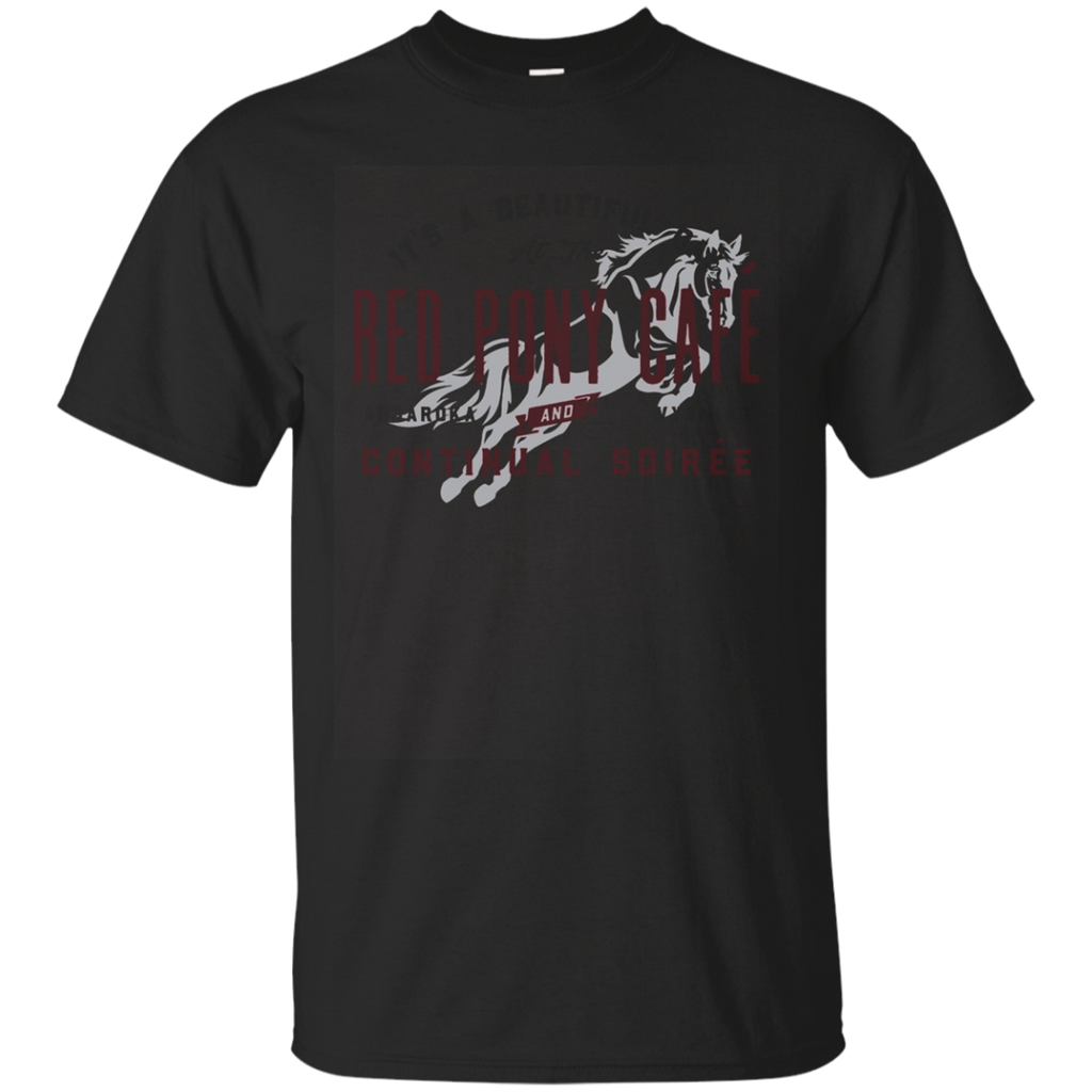It's A Beautiful Day At The Red Pony Cafe T-shirt