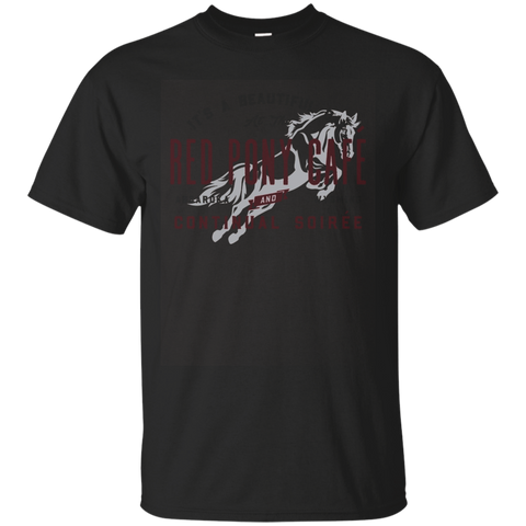 It's A Beautiful Day At The Red Pony Cafe T-shirt