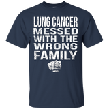 Lung Cancer Messed With The Wrong Family T Shirt