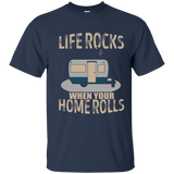 Life Rocks When Your Home Rolls T-shirt Camper Rv Trailer