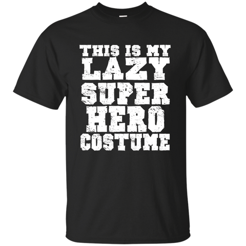 This Is My Lazy Super Hero Costume T Shirts T Shirt Tee Gift_black