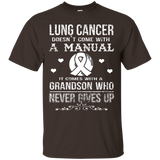 Lung Cancer Comes With A Grandson Who Never Gives Up T Shirt