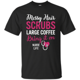 Messy Hair Scrubs Bring it on - Nurse Life T-Shirt_Black